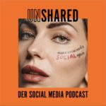 Hinter den Kulissen von Social Media: Das ist der Interview-Podcast „Unshared“
