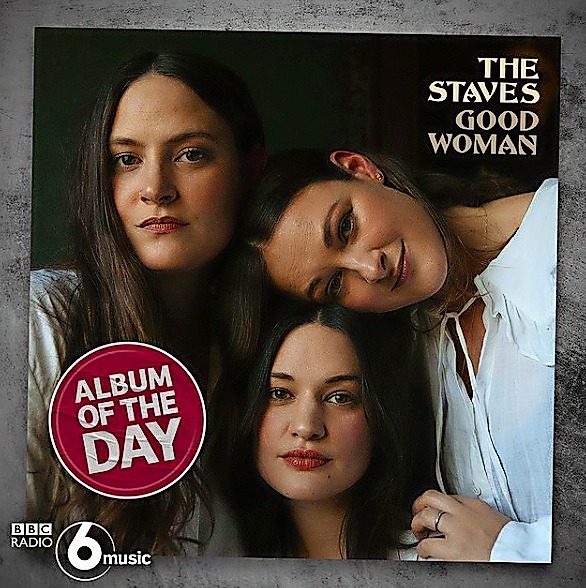 Good Woman: The Staves kehren mit neuem Album über gute Frauen zurück
