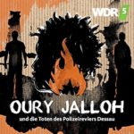 Oury Jalloh: Ein Podcast über Ungeklärte Todesfälle und Rassismus