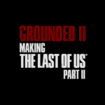 „The Last of Us Part II“: Making-Of steht in den Startlöchern